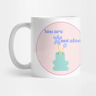 You are not alone - danish pastel flower circle Mug